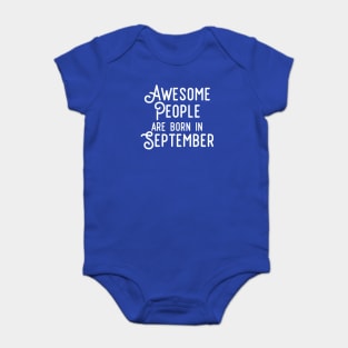 Awesome People Are Born In September (White Text) Baby Bodysuit